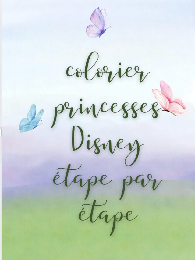 Colorier princesses Disney étape par étape