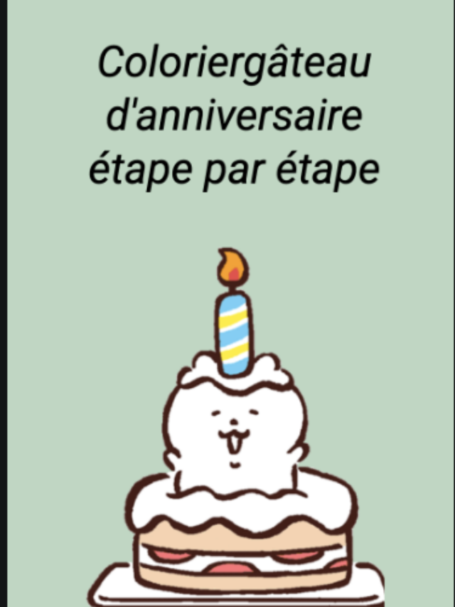 Coloriergâteau d&rsquo;anniversaire étape par étape