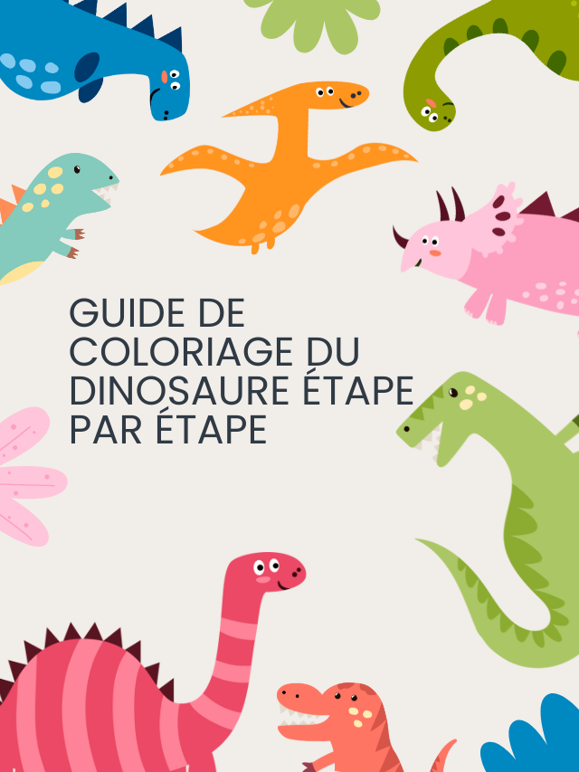 Guide de coloriage du dinosaure étape par étape