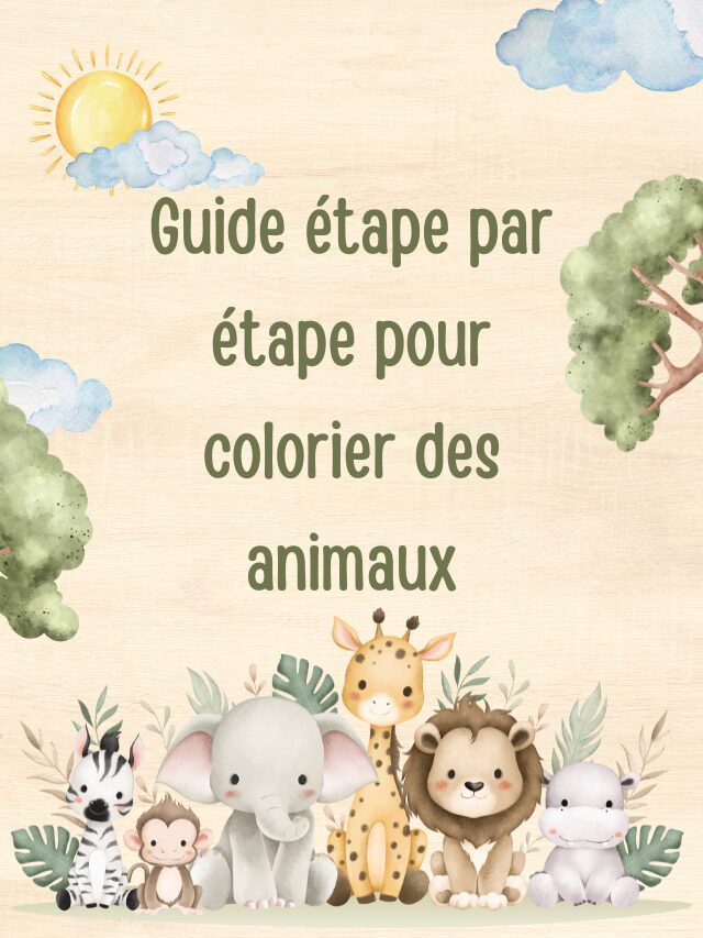 Guide étape par étape pour colorier des animaux
