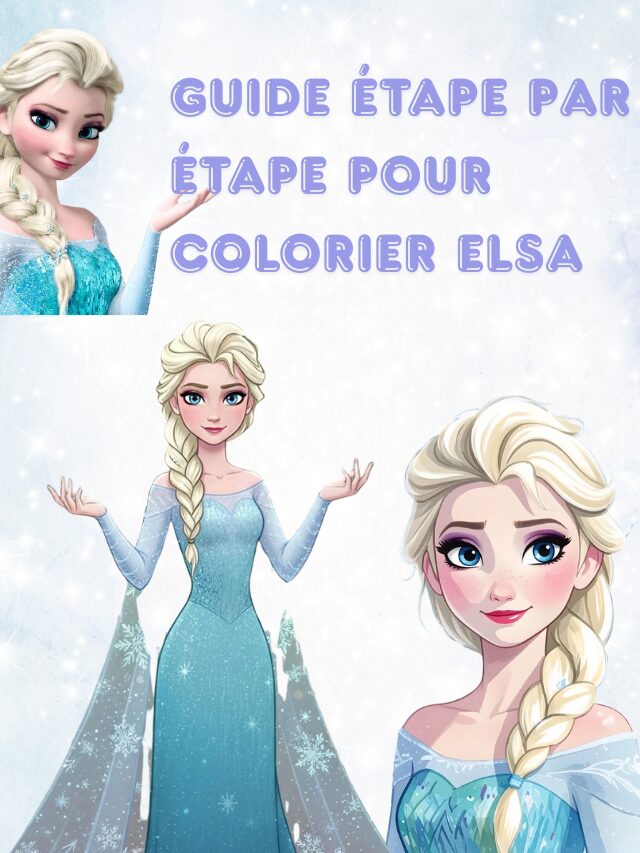 Guide étape par étape pour colorier Elsa