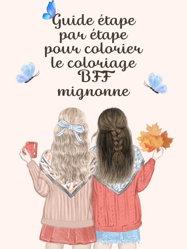 Guide étape par étape pour colorier le coloriage BFF mignonne