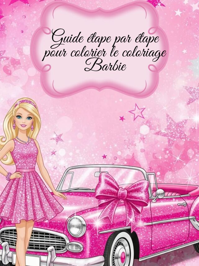 Guide étape par étape pour colorier le coloriage Barbie