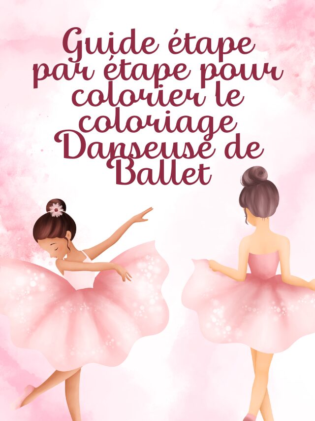 Guide étape par étape pour colorier le coloriage Danseuse de Ballet