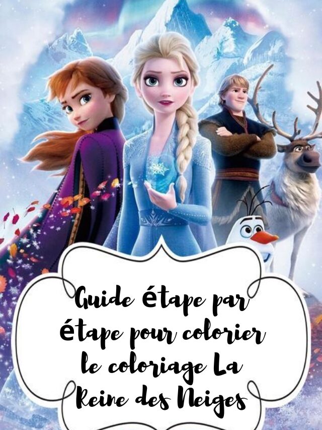 Guide étape par étape pour colorier le coloriage La Reine des Neiges