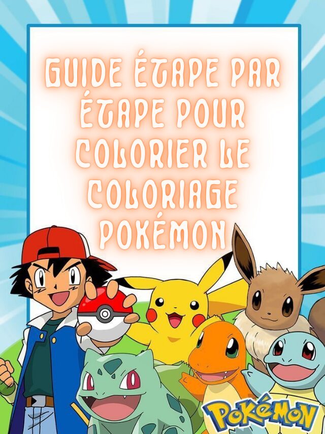Guide étape par étape pour colorier le coloriage Pokémon