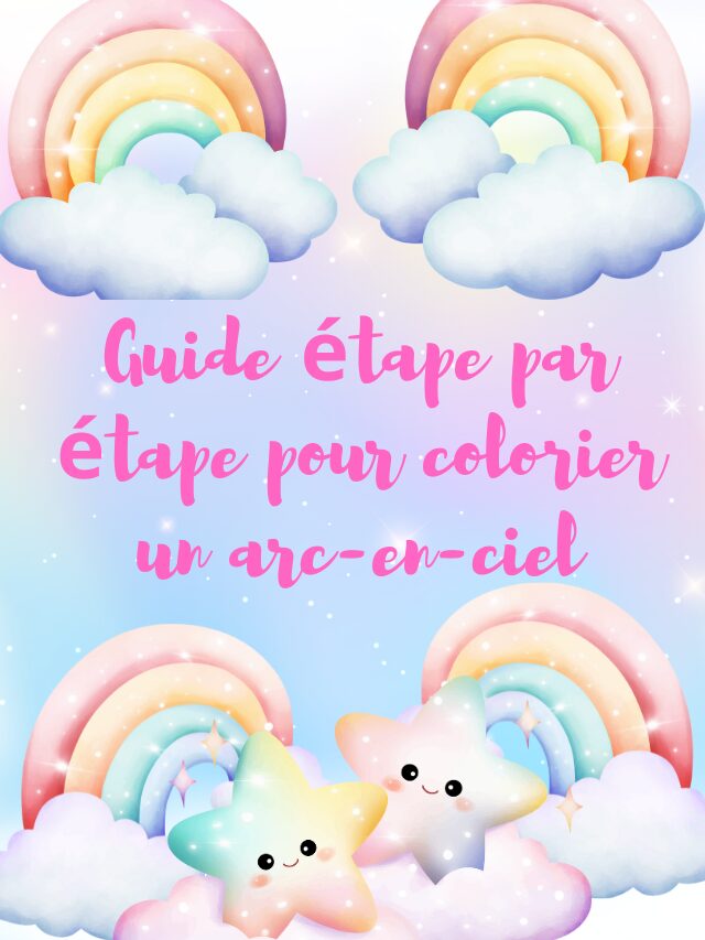 Guide étape par étape pour colorier un arc-en-ciel