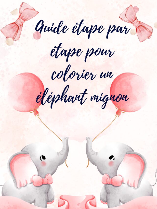 Guide étape par étape pour colorier un éléphant mignon