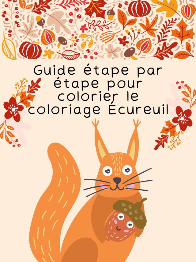 Guide étape par étape pour colorier le coloriage Écureuil