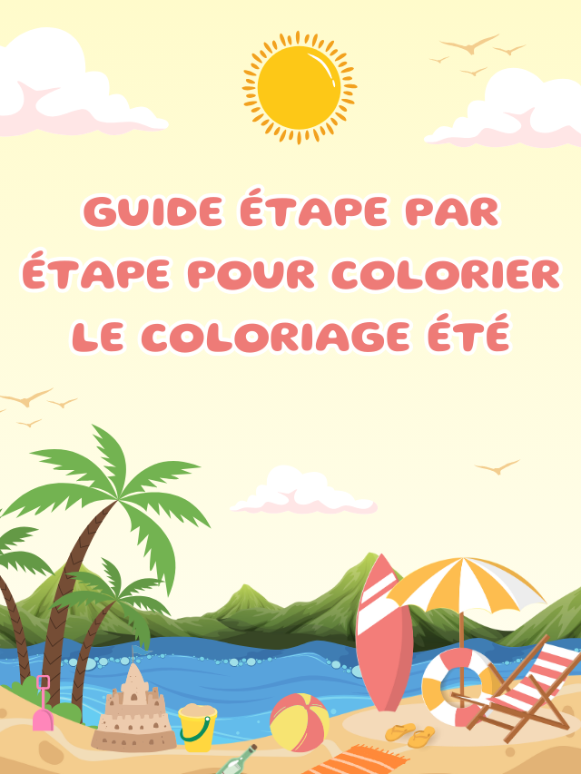 Guide étape par étape pour colorier le coloriage Été