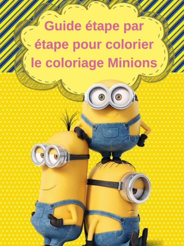 Guide étape par étape pour colorier le coloriage Minions