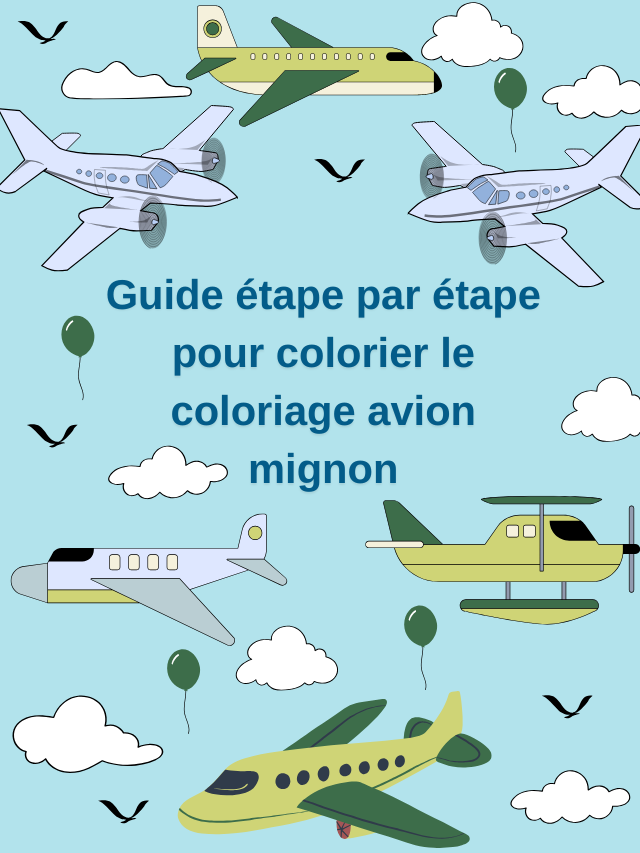 Guide étape par étape pour colorier le coloriage avion