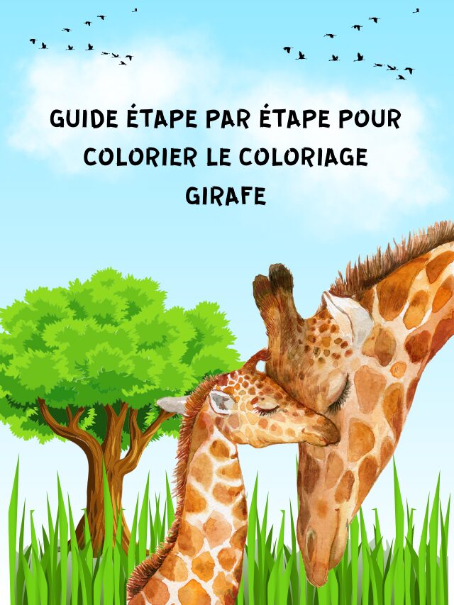 Guide étape par étape pour colorier le coloriage girafe
