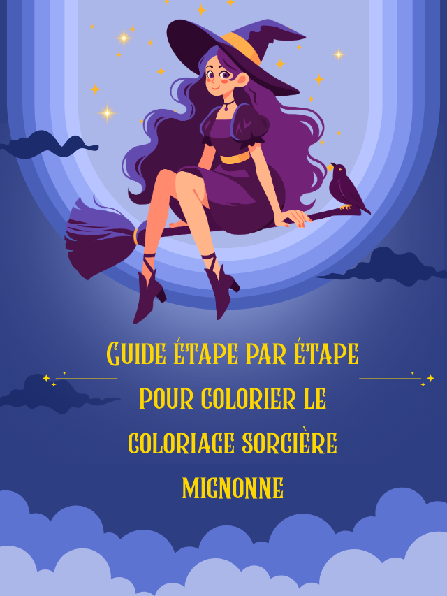 Guide étape par étape pour colorier le coloriage sorcière mignonne
